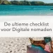 blauwe zee, aziatische bootjes, wit strand, rechts onder een man op een strandbed met laptop in eht midden de tekst ultieme checklist voor digitale nomaden
