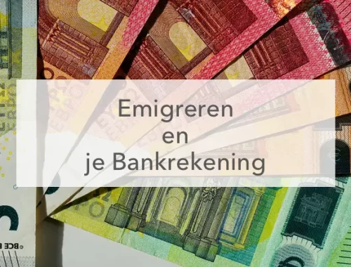 eurobiljetten in een waaier, in het midden de tekst: Emigreren en je bankrekening