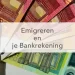 eurobiljetten in een waaier, in het midden de tekst: Emigreren en je bankrekening