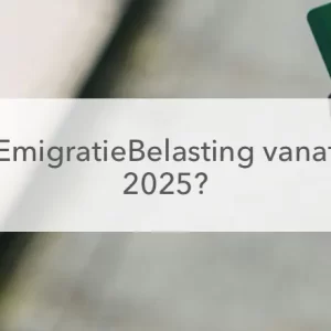 Nederlands paspoort en de tekst: EmigratieBelasting vanaf 2025