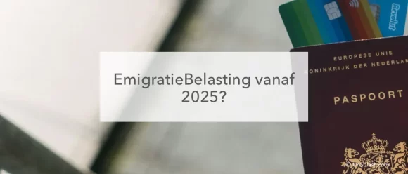 Nederlands paspoort en de tekst: EmigratieBelasting vanaf 2025