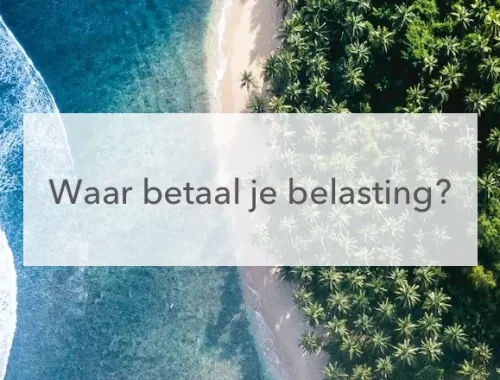 kustlijn tropen tekst: waar betaal je belasting?