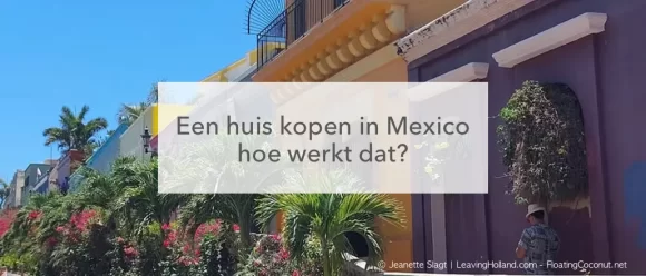 rijtje mexicaanse huizen, een huis kopen in Mexico hoe werkt dat?