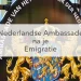 Hek Ambassafe, Nederlandse Ambassade na je emigratie