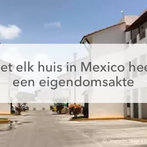 huizen mexico eigendomsakte