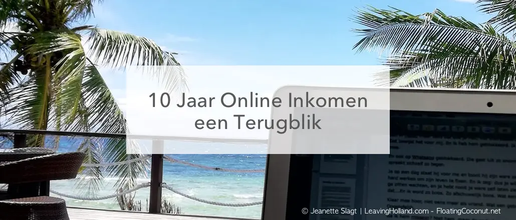 laptop een tropisch uitzicht 10 jaar online inkomen een terugblik