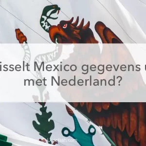 Mexicaanse vlag, gegevensuitwisseling tussen Mexico en Nederland
