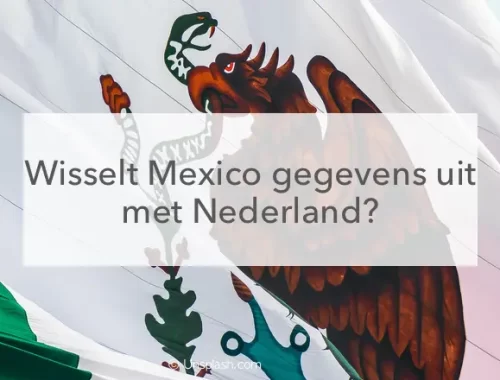 Mexicaanse vlag, gegevensuitwisseling tussen Mexico en Nederland