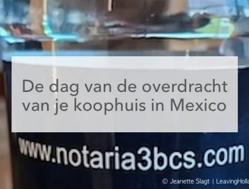 waterflesje notaris Mexico, dag van overdracht koophuis Mexico