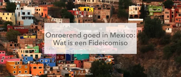 dorp op berg, vastgoed in Mexico wat is fideicomiso