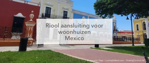 straatje Mexico, riool aansluiting Mexico