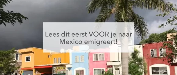 Mexicaans straatje met donkere lucht, lees dit eerst voor je naar Mexico verhuisd.