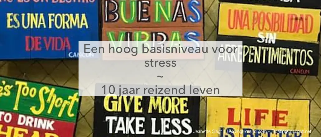 bordjes met motivatie teksten, en de titel: leven met een hoog stress niveau