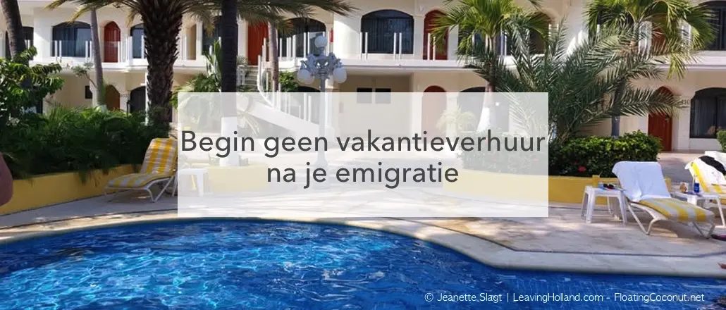 zwembad in hotel tekst: begin geen vakantieverhuur na je emigratie